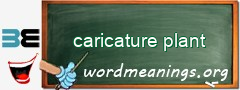 WordMeaning blackboard for caricature plant